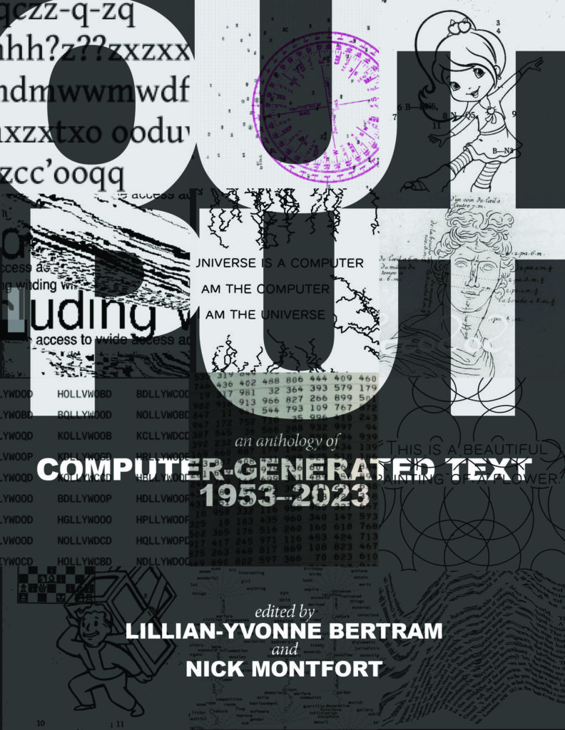 Thumbnail: Output: An Anthology of Computer-Generated Text, 1953–2023 Book Launch by Lillian-Yvonne Bertram and Nick Montfort